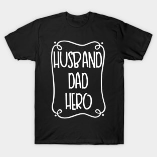 Husband Dad Hero T-Shirt